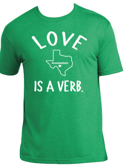 Love Is A Verb T-Shirts in honor and support of Hanna and Rebecca Lawrence’s legacy #ForeverInOurHearts #TexasStrong